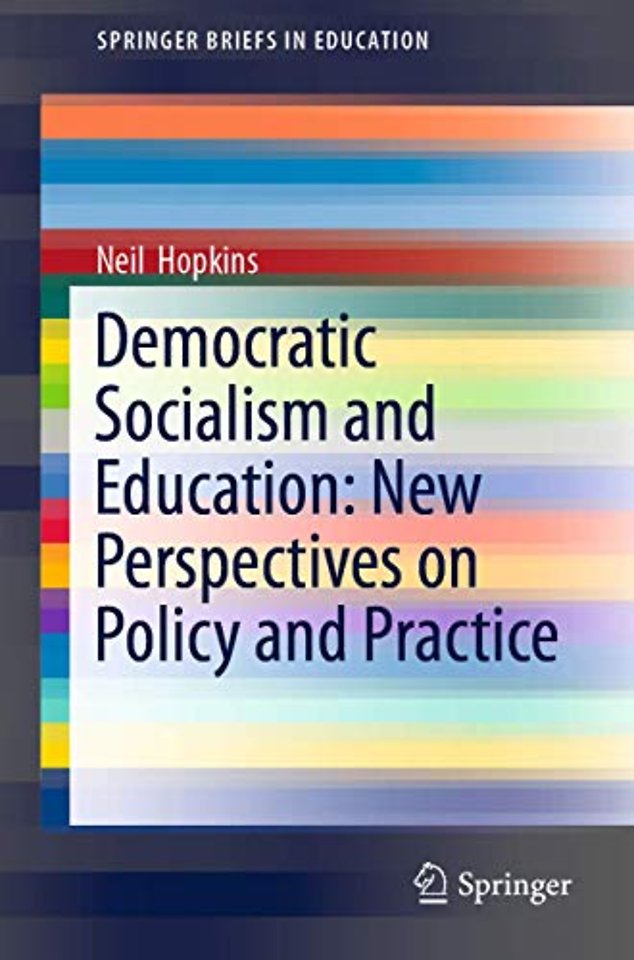 Democratic Socialism and Education: New Perspectives on Policy and Practice