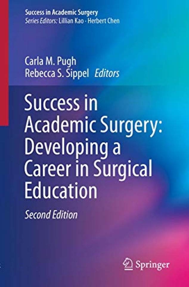 Success in Academic Surgery: Developing a Career in Surgical Education