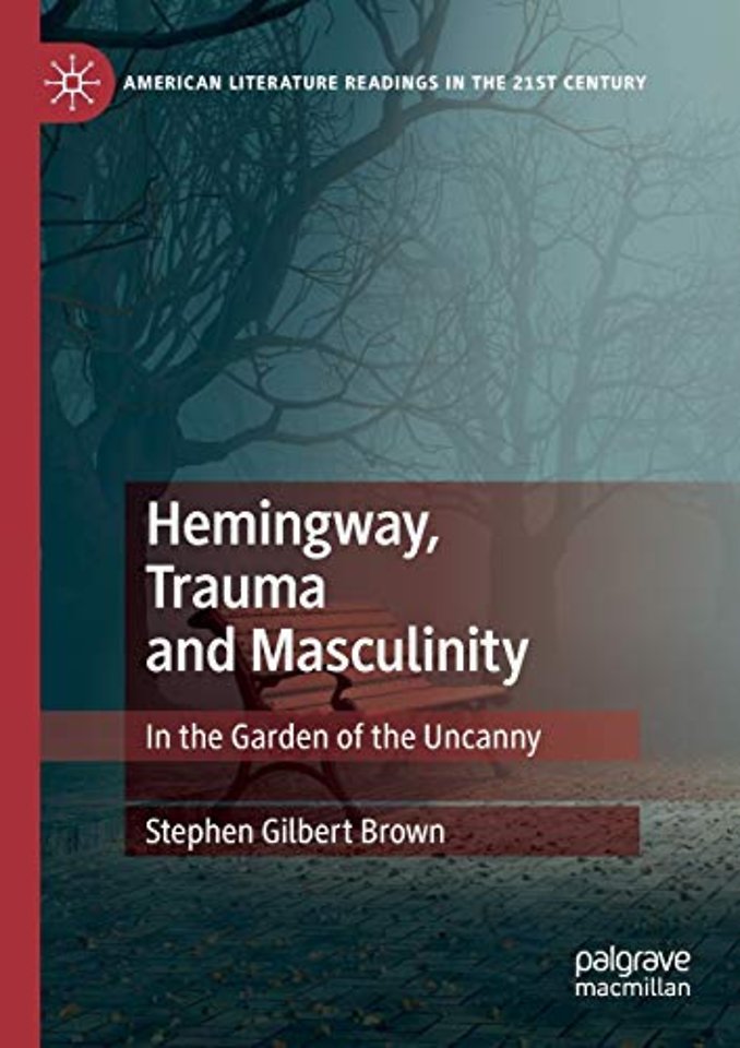 Hemingway, Trauma and Masculinity