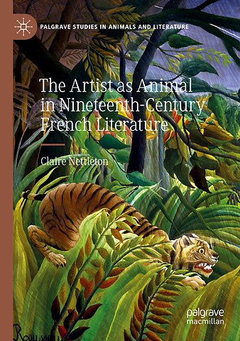 The Artist as Animal in Nineteenth-Century French Literature