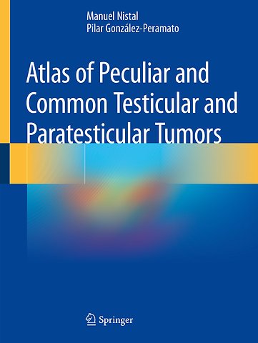 Atlas of Peculiar and Common Testicular and Paratesticular Tumors