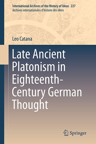 Late Ancient Platonism in Eighteenth-Century German Thought