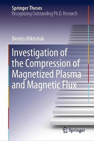 Investigation of the Compression of Magnetized Plasma and Magnetic Flux