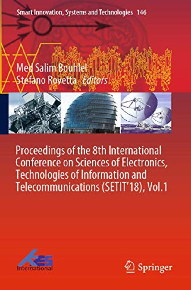 Proceedings of the 8th International Conference on Sciences of Electronics, Technologies of Information and Telecommunications (SETIT’18), Vol.1