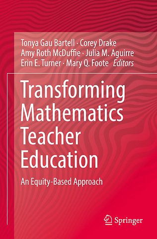 Transforming Mathematics Teacher Education