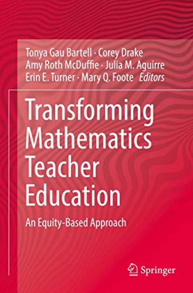 Transforming Mathematics Teacher Education