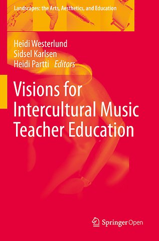 Visions for Intercultural Music Teacher Education