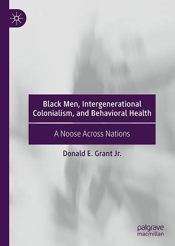 Black Men, Intergenerational Colonialism, and Behavioral Health