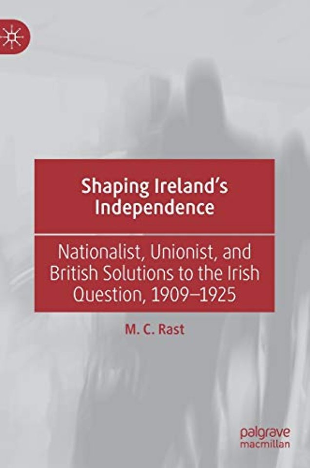 Shaping Ireland’s Independence