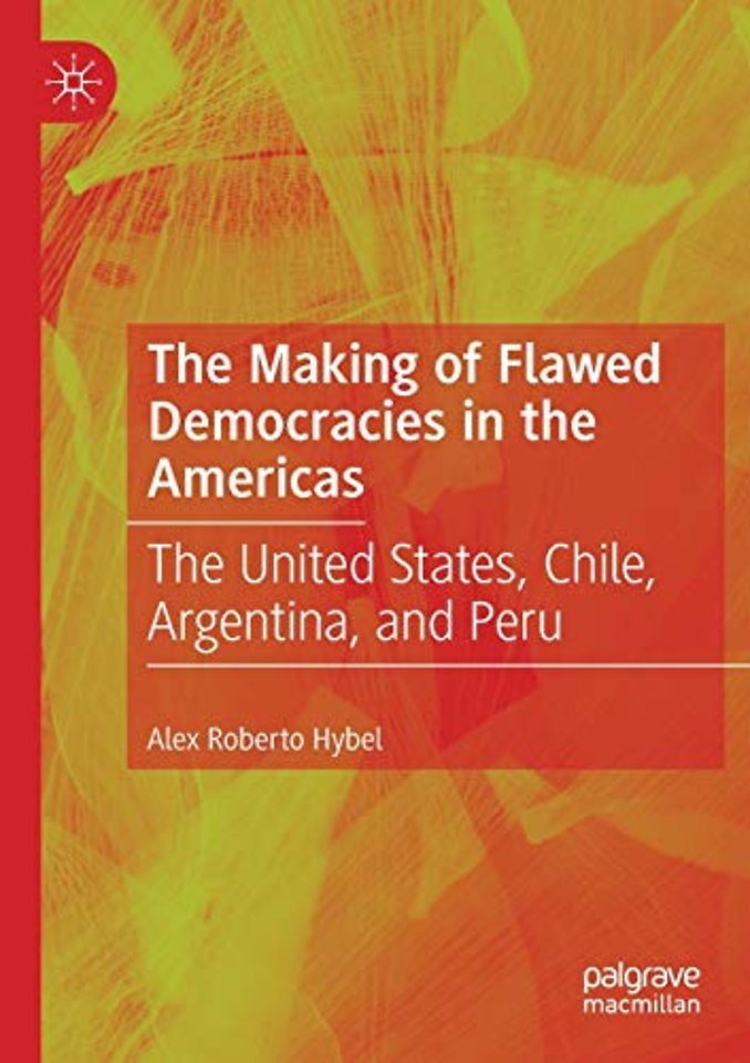 The Making of Flawed Democracies in the Americas