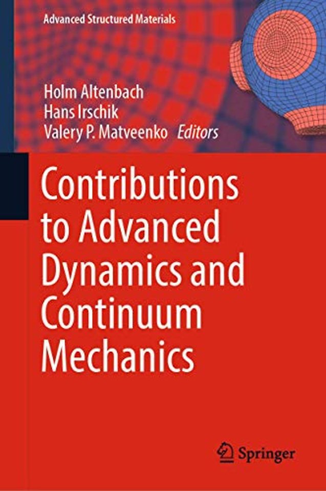 Contributions to Advanced Dynamics and Continuum Mechanics