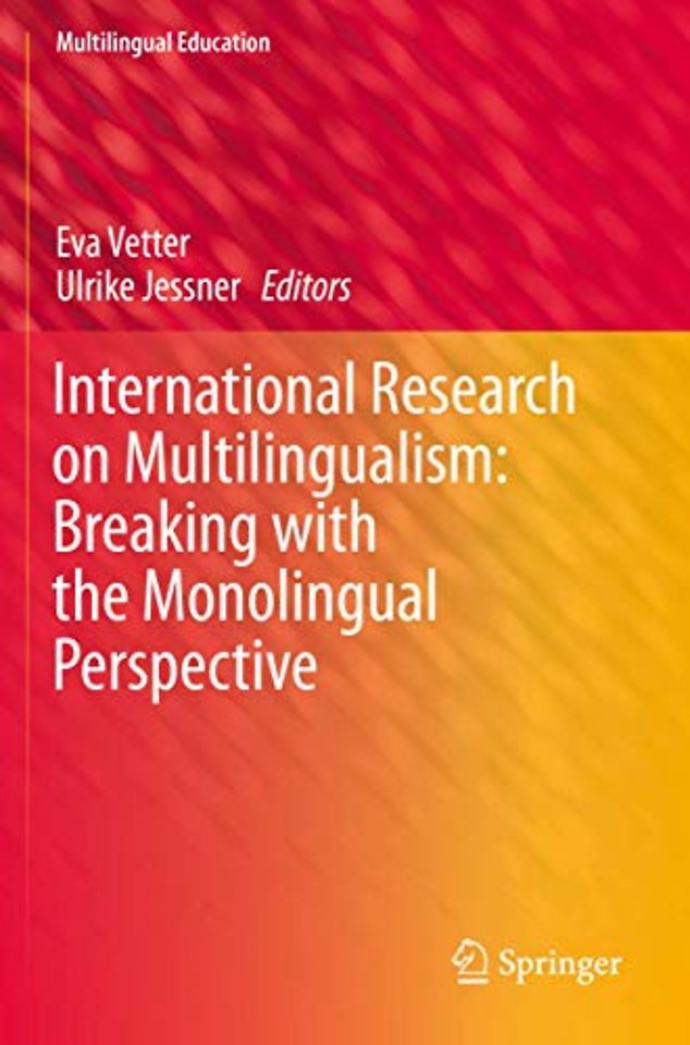 International Research on Multilingualism: Breaking with the Monolingual Perspective