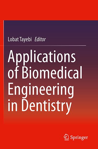 Applications of Biomedical Engineering in Dentistry