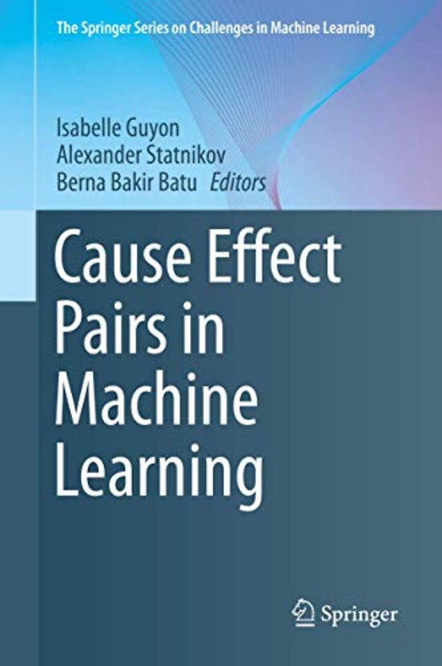Cause Effect Pairs in Machine Learning