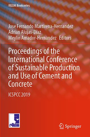 Proceedings of the International Conference of Sustainable Production and Use of Cement and Concrete
