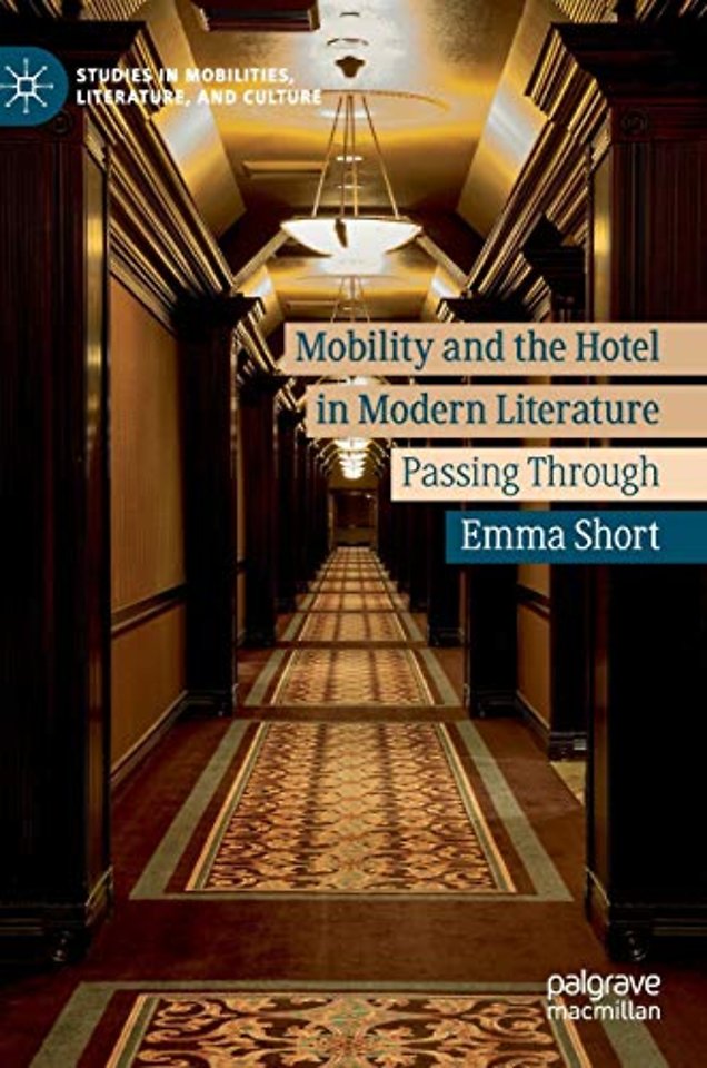 Mobility and the Hotel in Modern Literature