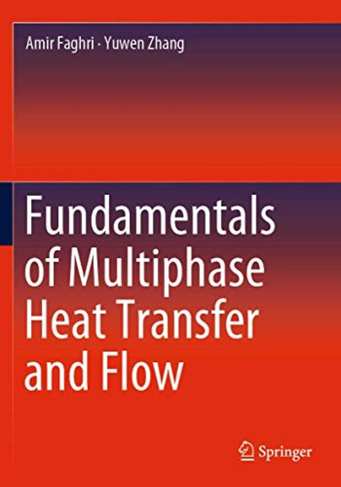 Fundamentals of Multiphase Heat Transfer and Flow