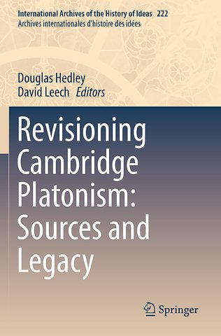 Revisioning Cambridge Platonism: Sources and Legacy