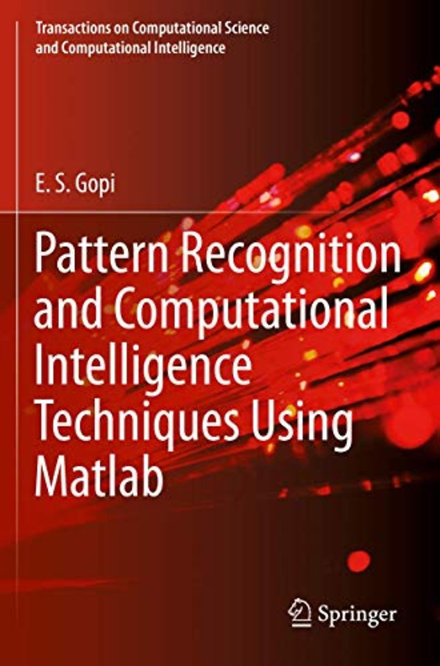 Pattern Recognition and Computational Intelligence Techniques Using Matlab