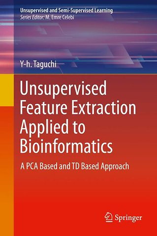 Unsupervised Feature Extraction Applied to Bioinformatics