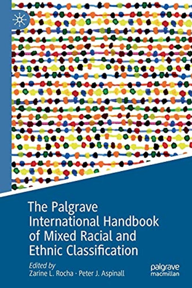 The Palgrave International Handbook of Mixed Racial and Ethnic Classification 