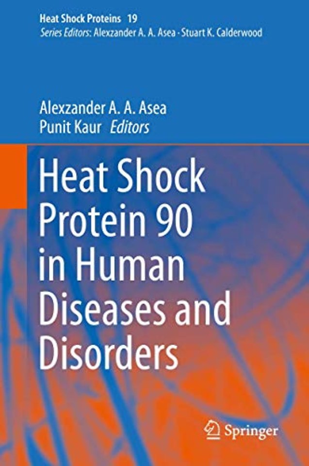 Heat Shock Protein 90 in Human Diseases and Disorders