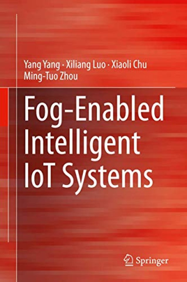Fog-Enabled Intelligent IoT Systems