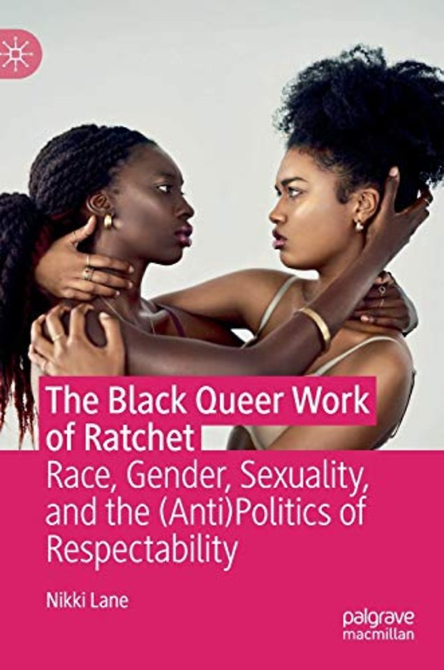The Black Queer Work of Ratchet