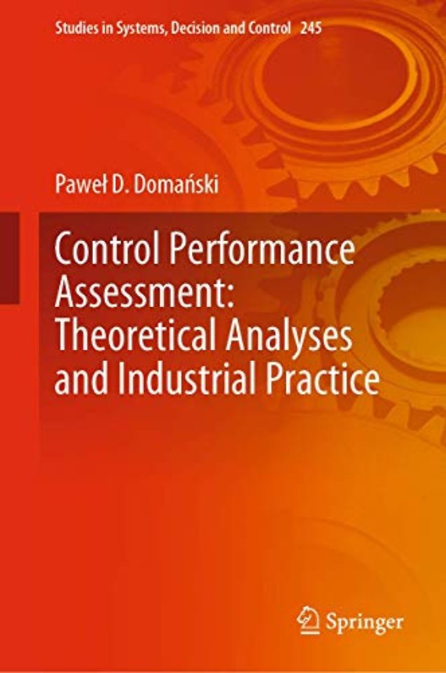Control Performance Assessment: Theoretical Analyses and Industrial Practice