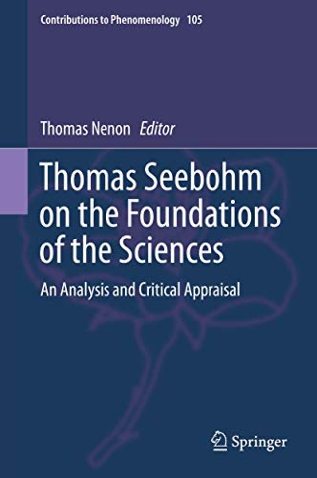 Thomas Seebohm on the Foundations of the Sciences