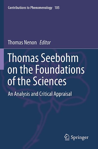 Thomas Seebohm on the Foundations of the Sciences