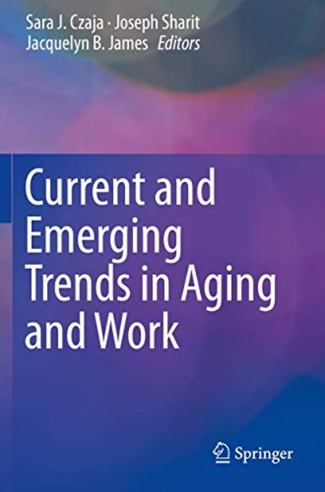 Current and Emerging Trends in Aging and Work