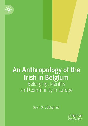 An Anthropology of the Irish in Belgium