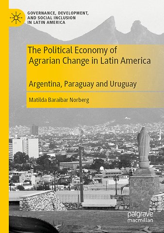 The Political Economy of Agrarian Change in Latin America