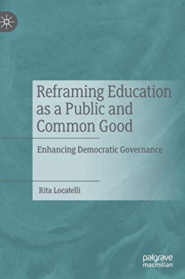 Reframing Education as a Public and Common Good
