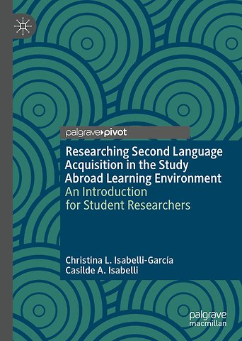 Researching Second Language Acquisition in the Study Abroad Learning Environment