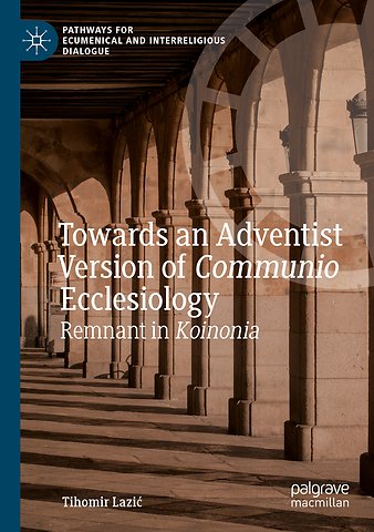 Towards an Adventist Version of Communio Ecclesiology