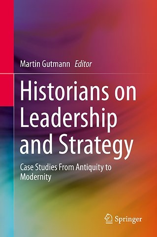 Historians on Leadership and Strategy