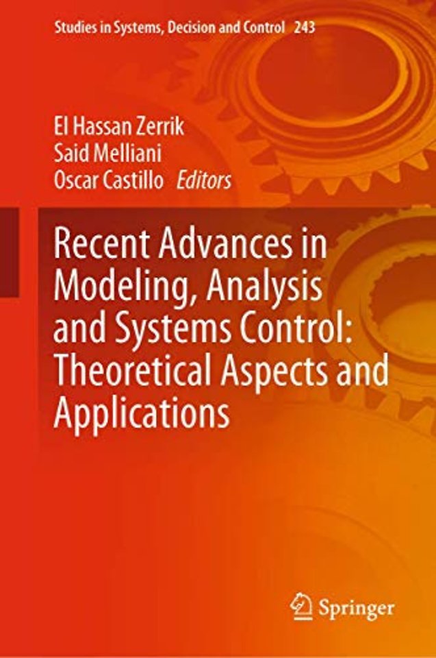 Recent Advances in Modeling, Analysis and Systems Control: Theoretical Aspects and Applications