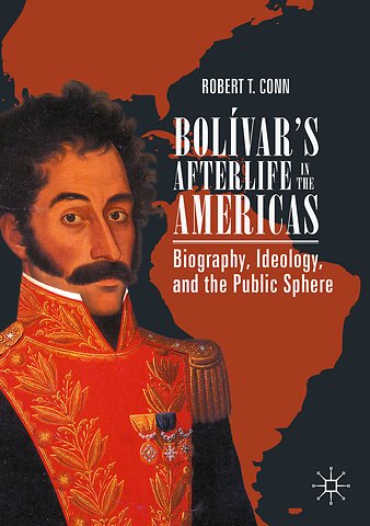 Bolívar’s Afterlife in the Americas
