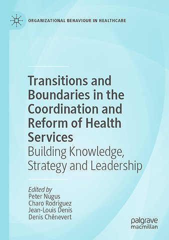 Transitions and Boundaries in the Coordination and Reform of Health Services