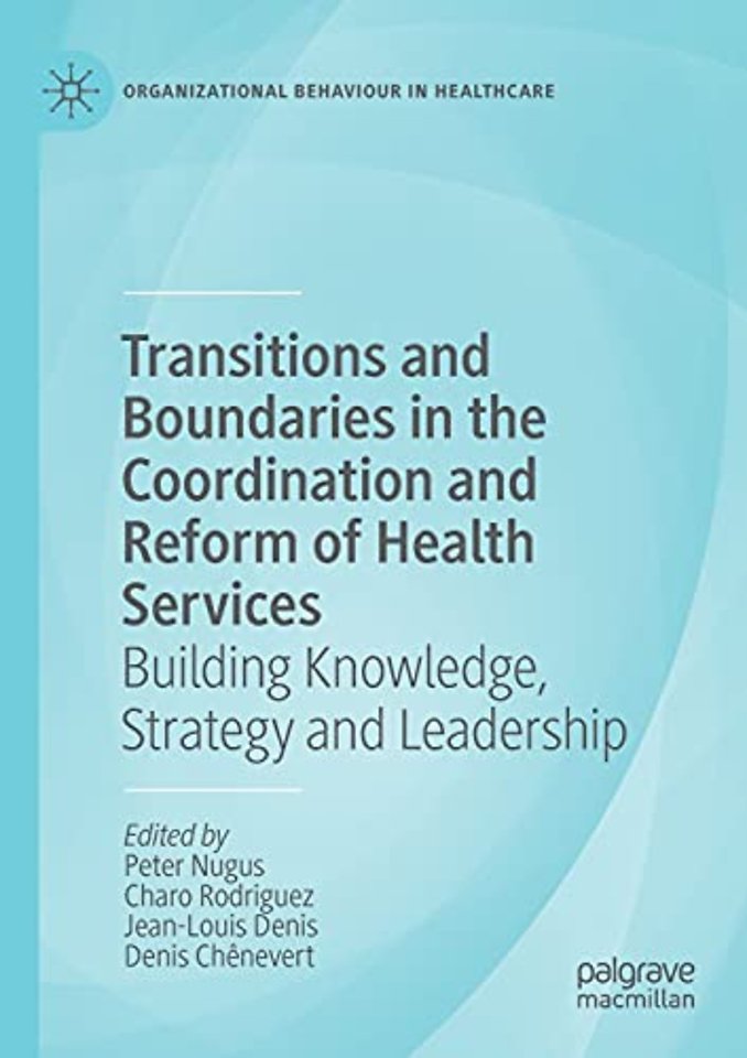 Transitions and Boundaries in the Coordination and Reform of Health Services