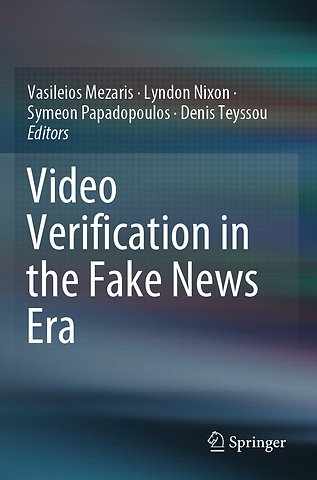 Video Verification in the Fake News Era