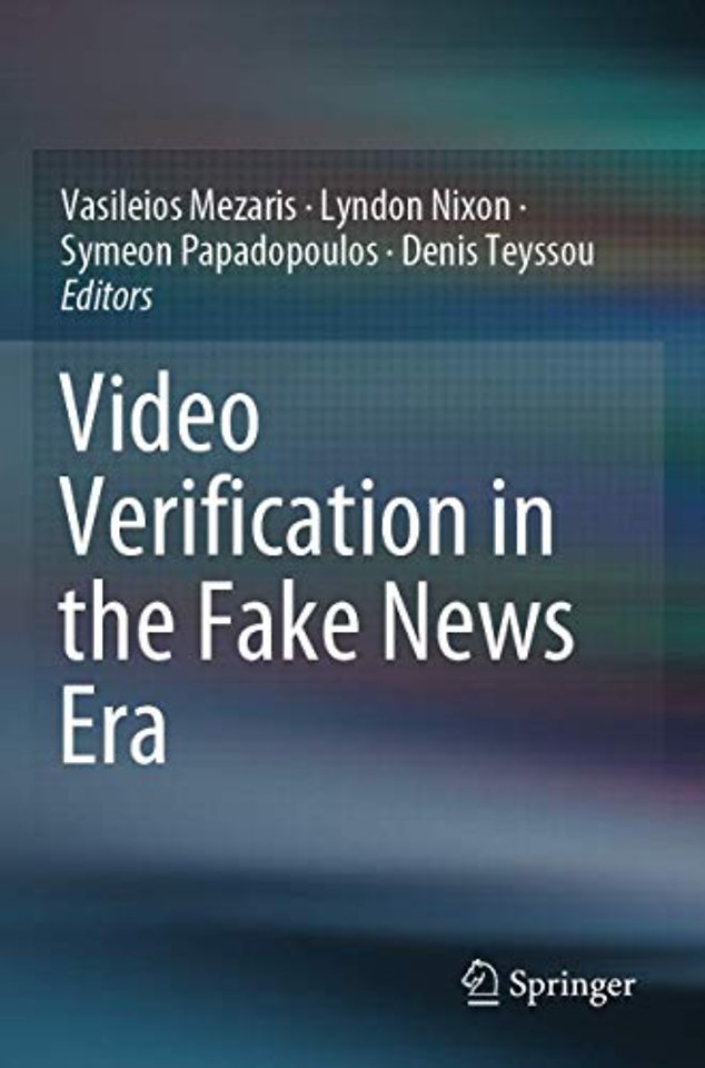 Video Verification in the Fake News Era