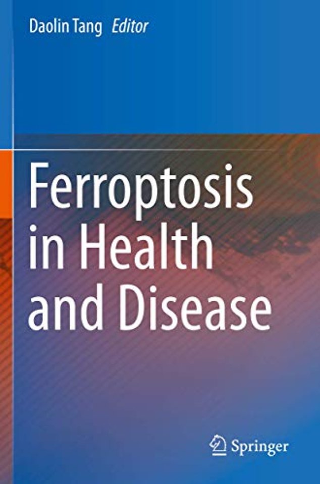Ferroptosis in Health and Disease