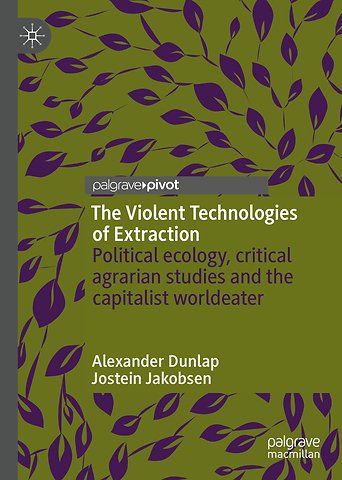 The Violent Technologies of Extraction