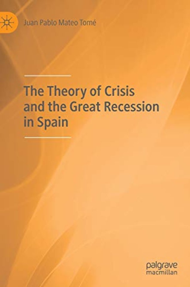 The Theory of Crisis and the Great Recession in Spain