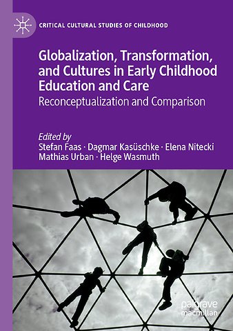 Globalization, Transformation, and Cultures in Early Childhood Education and Care