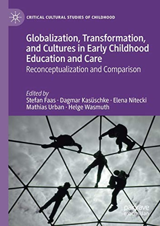 Globalization, Transformation, and Cultures in Early Childhood Education and Care