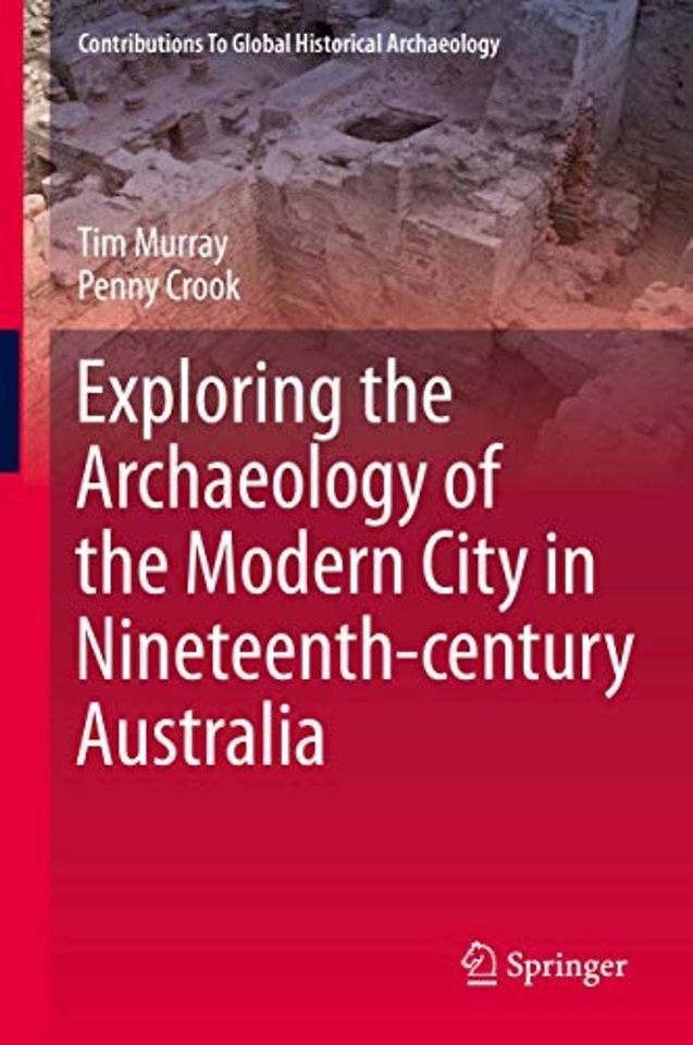 Exploring the Archaeology of the Modern City in Nineteenth-century Australia